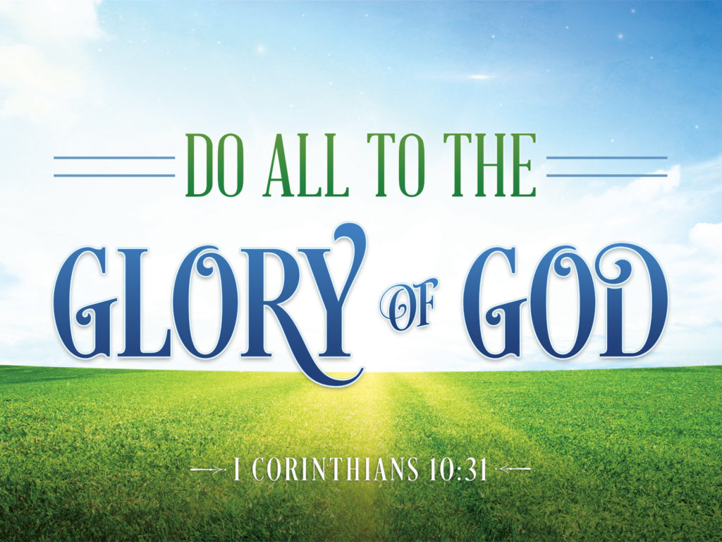 Do It All For the Glory of God
